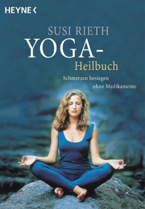 gebrauchtes Buch – Susi Rieth – Yoga-Heilbuch. Schmerzen besiegen ohne Medikamente - FI 5604 - 270g