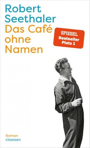 gebrauchtes Buch – Robert Seethaler – Das Café ohne Namen: Roman | Der neue Nr. 1 Bestseller-Roman des Autors vom großen Erfolgsroman ?Ein ganzes Leben? - KA 1841 - 380g