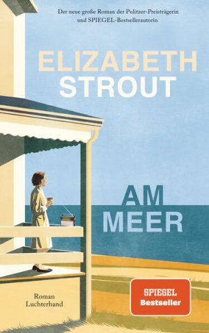 gebrauchtes Buch – Strout, Elizabeth und Sabine Roth – Am Meer: Roman (Die Lucy-Barton-Romane, Band 4) - BA 6518 - 452g