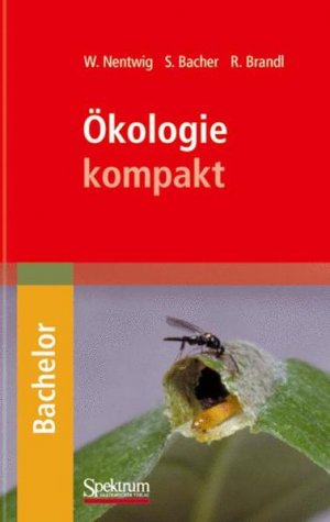 gebrauchtes Buch – Nentwig, Wolfgang, Sven Bacher Roland Brandl u – Ökologie kompakt (Bachelor) - RI 4654 - 732g