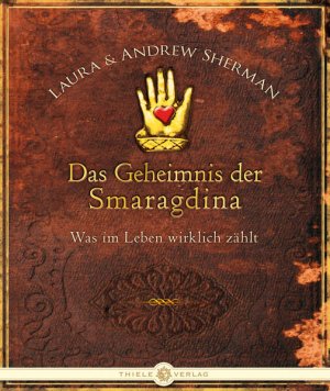 gebrauchtes Buch – Sherman Laura und – Das Geheimnis der Smaragdina: Was im Leben wirklich zählt - RI 4667 - 566g