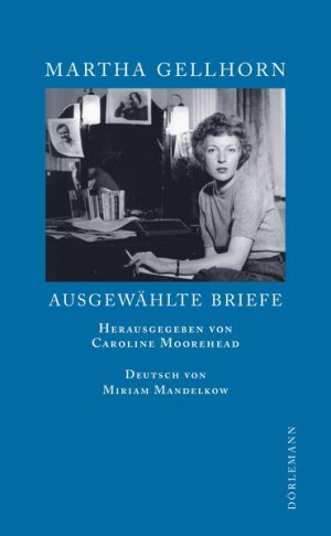 gebrauchtes Buch – Caroline, Moorehead, Gellhorn Martha Löffler Sigrid u – Ausgewählte Briefe: Mit e. Nachw. v. Sigrid Löffler - BA 7029 - 490g