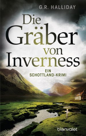 gebrauchtes Buch – Halliday, G.R – Die Gräber von Inverness: Ein Schottland-Krimi (Monica Kennedy, Band 3) - FI 7379 - 386g