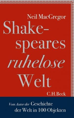 gebrauchtes Buch – Neil MacGregor – Shakespeares ruhelose Welt: Vom Autor von "Geschichten der Welt in 100 Objekten" - CI 2492 - hermes