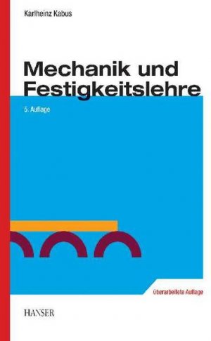 gebrauchtes Buch – Karlheinz Kabus – Mechanik und Festigkeitslehre - FA 0808 - 600g