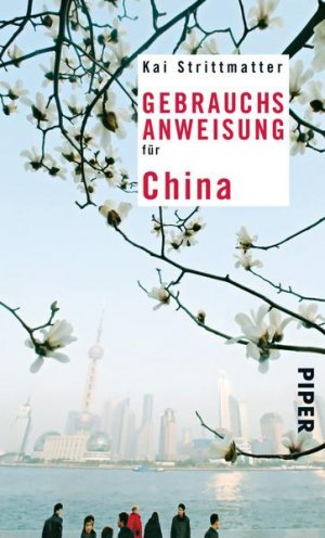 gebrauchtes Buch – Kai Strittmatter – Gebrauchsanweisung für China: 11. aktualisierte Auflage 2017 - FD 4103 - 310g
