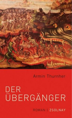 gebrauchtes Buch – Armin Thurnher – Der Übergänger: Roman - CG 5412 - 388g