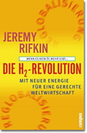 Die H2-Revolution: Wenn es kein Öl mehr gibt... Mit neuer Energie für eine gerechte Weltwirtschaft - CE 6061 - 518g