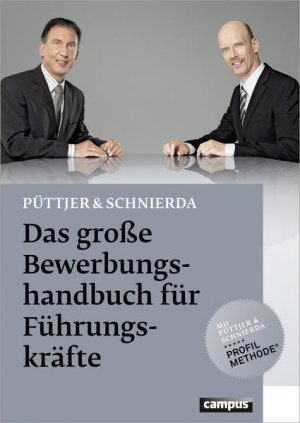 Das große Bewerbungshandbuch für Führungskräfte: Mit Püttjer & Schmierda Profil-Methode - RF  4848-H