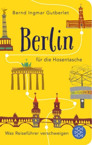 Berlin für die Hosentasche: Was Reiseführer verschweigen (Fischer Taschenbibliothek) - PA 0521 - 230g