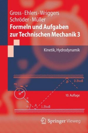 gebrauchtes Buch – Dietmar Gross – Formeln und Aufgaben zur Technischen Mechanik 3: Kinetik, Hydrodynamik (Springer-Lehrbuch) - FA 6887 - 286g