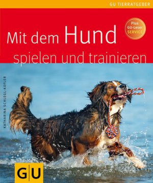 gebrauchtes Buch – Katharina Schlegl-Kofler – Mit dem Hund spielen und trainieren - RF 3337-206g