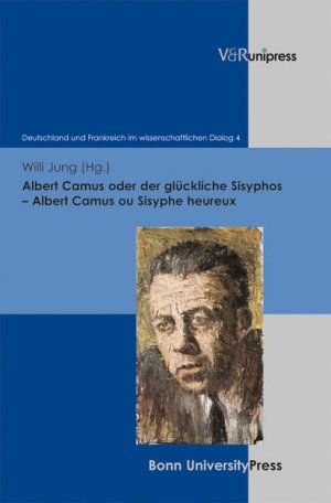 gebrauchtes Buch – Willi Jung – Albert Camus oder der glückliche Sisyphos - Albert Camus ou Sisyphe heureux (Deutschland und Frankreich im wissenschaftlichen Dialog / Le dialogue scientifique franco-allemand, Band 4) - PH 4568-H