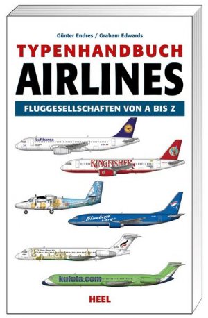 Typenhandbuch Airlines: Fluggesellschaften von A bis Z - CI 5128 - 576g