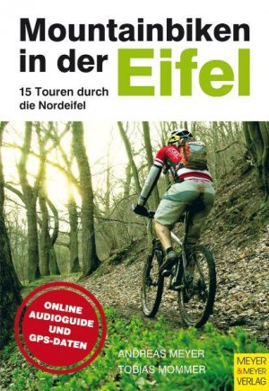 Mountainbiken in der Eifel: 15 Touren durch die Nordeifel - CE 9580 - 350g