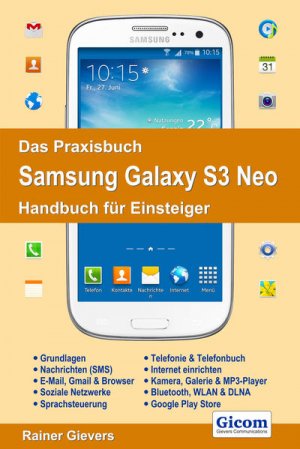 gebrauchtes Buch – Gievers Rainer – Das Praxisbuch Samsung Galaxy S3 Neo - Handbuch für Einsteiger - CJ 4261 - hermes