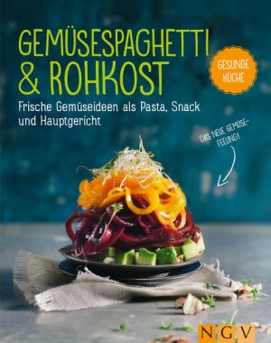 gebrauchtes Buch – Gemüsespaghetti & Rohkost: Frische Gemüseideen als Pasta, Snack und Hauptgericht. Das neue Gemüse-Feeling! - FE 7752 - 444g