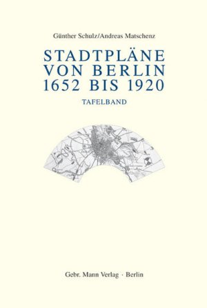 gebrauchtes Buch – Günther, Schulz und Matschenz Andreas – Stadtpläne von Berlin 1652 bis 1920, Tafelbd. - PH 6629 - H