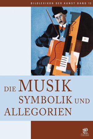 gebrauchtes Buch – Alberto Ausoni – Bildlexikon der Kunst / Die Musik: Symbolik und Allegorien: BD 13 - RG 1252 - 802g