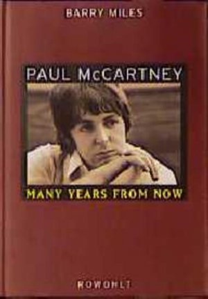 gebrauchtes Buch – Barry Miles – Paul McCartney: Many Years From Now - CM 1227 - hermes