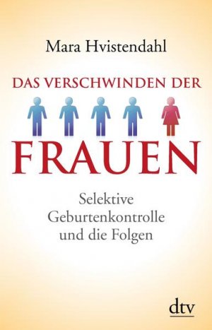 gebrauchtes Buch – Mara Hvistendahl – Das Verschwinden der Frauen: Selektive Geburtenkontrolle und die Folgen - CG 8594 - 578g