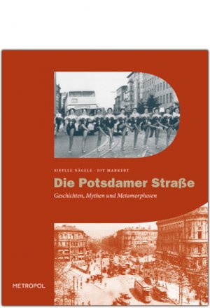 gebrauchtes Buch – Nägele, Sibylle und Joy Markert – Die Potsdamer Straße: Geschichten, Mythen und Metamorphosen - FH 2215 - hermes