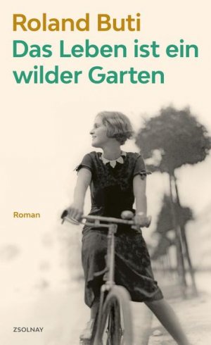 gebrauchtes Buch – Roland Buti – Das Leben ist ein wilder Garten: Roman - FH 2249 - 290g