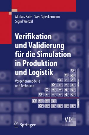 gebrauchtes Buch – Markus Rabe – Verifikation und Validierung für die Simulation in Produktion und Logistik: Vorgehensmodelle und Techniken (VDI-Buch) - PH 7046 - H