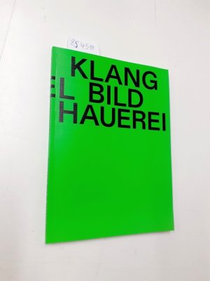 gebrauchtes Buch – Julia Bünnagel – Klang Bild Hauerei 11/3/2021-23/5/2021 Ausstellungskatalog