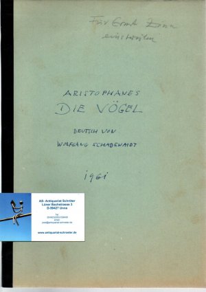 Aristophanes: Die Vögel. Deutsch von Wolfgang Schadewaldt 1961. Übersetzt und für die Bühne eingerichtet.