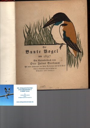 Der Bunte Vogel von 1897. Ein Kalenderbuch. Mit vielen Zeichnungen von Felix Vallotton und E.R. Weiß.