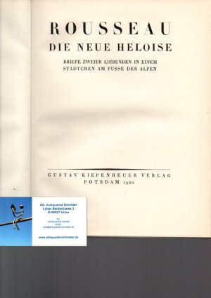 Die neue Heloise. Briefe zweier Liebenden in einem Städtchen am Fusse der Alpen. Zusammenfassung durch Felix Braun.