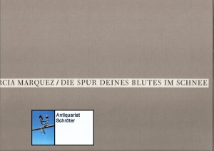 Die Spur deines Blutes im Schnee. Aus dem Spanischen von Manfred Schmitz. Mit 6 ganzseitigen Originalholzschnitten und 6 Originalholzschnitt-Vignetten […]