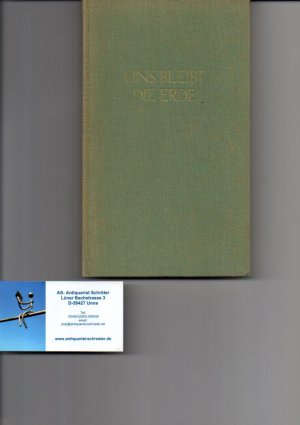 Uns bleibt die Erde. Die 