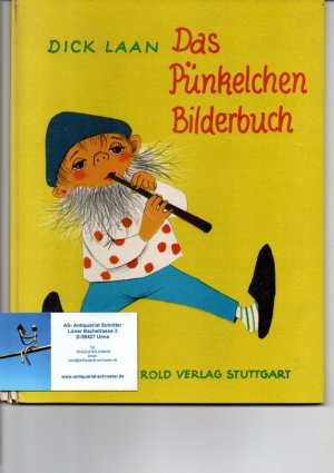 Das Pünkelchen Bilderbuch. Verse von Lise Gast. Aus dem Holländischen.