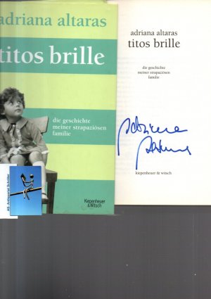 gebrauchtes Buch – Altaras, Adriana  – Titos Brille. Die Geschichte meiner strapaziösen Familie. [signiert, signed].