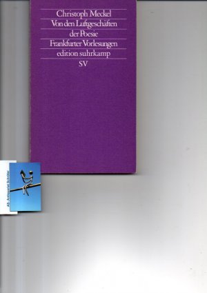 Von den Luftgeschäften der Poesie. Frankfurter Vorlesungen. [signiert, signed, Widmung an von Kieseritzky].