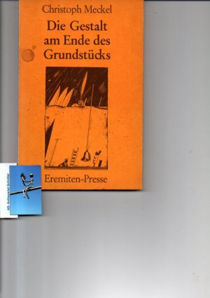 Die Gestalt am Ende des Grundstücks. [signiert, signed, Widmung an von Kieseritzky]. Mit acht Miniaturen des Autors.