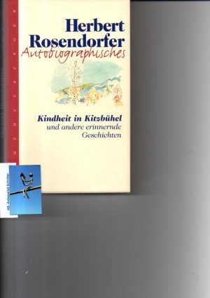 Autobiographisches. Kindheit in Kitzbühel und andere erinnernde Geschichten. [signiert, signed, Widmung]. Mit Abbildungen.