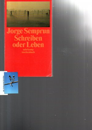 Schreiben oder Leben. [signiert, signed]. Aus dem Französischen von Eva Moldenhauer.