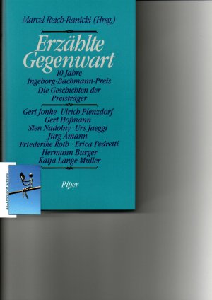 Erzählte Gegenwart. 10 Jahre Ingeborg-Bachmann-Preis. [5x signiert, signed]. Die Geschichten der Preisträger.