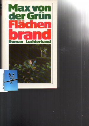 Flächenbrand. Roman. [signiert, signed, mit kleiner 