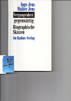 Vergangenheit gegenwärtig. Biographische Skizzen. [signiert, signed, Widmung an Boleslaw Barlog].