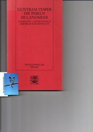Die Inseln im Landmeer. Gedichte. [signiert, signed, mehrzeilige Widmung an Rolf Haufs.]. Offsetlithos von Gertrud von Mentlen.