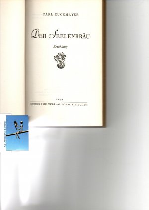 Der Seelenbräu. Erzählung. [signiert, signed].