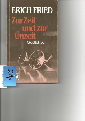 Zur Zeit und zur Unzeit. Gedichte. [signiert, signed].