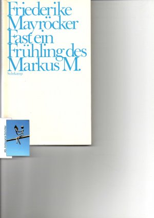 Fast ein Frühling des Markus M. Gedichte. [signiert, signed, Widmung].