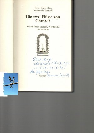 gebrauchtes Buch – Heise, Hans-Jürgen / Annemarie Zornack – Die zwei Flüsse von Grenada. Reisen durch Spanien, Nordafrika und Madeira. [signiert, signed].