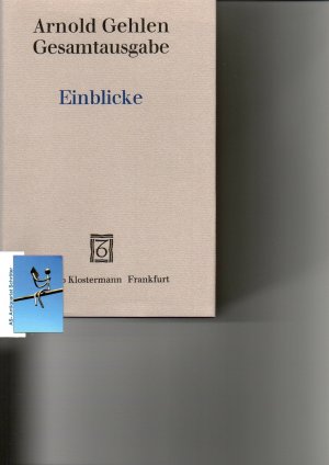 Gesamtausgabe Band 7: Einblicke. Herausgeber: Karl-Siegbert Rehberg.