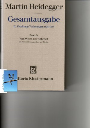 Vom Wesen der Wahrheit. Zu Platons Höhlengleichnis und Theätet. Freiburger Vorlesungen. Wintersemester 1931/32. Herausgegeben von Hermann Mörchen. Gesamtausgabe […]